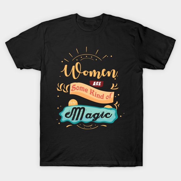 Women Are Some Kind Of Magic Me Too Moto T-Shirt by mangobanana